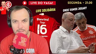 LIVE SOLIDÁRIA: ONDE VAMOS JOGAR? | BEIRA-RIO SÓ EM AGOSTO? | RIFA DE CAMISA DO TINGA