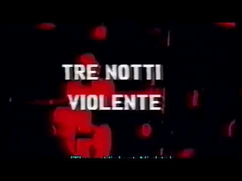 TRE NOTTI VIOLENTE