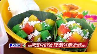 DISBUDPAR Kab. Tulungagung Gelar Festival Tari Dan Kuliner Toekoel Jadoel Seg 2