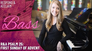 R&A Psalm 25: First Sunday of Advent (Bass)