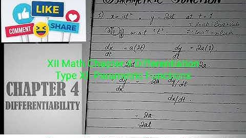 XII Math Chapter 4 Differentiation Ex 4.4 (Parametric) Solution by Sir Ahsan Abdullah Patel - Part 1