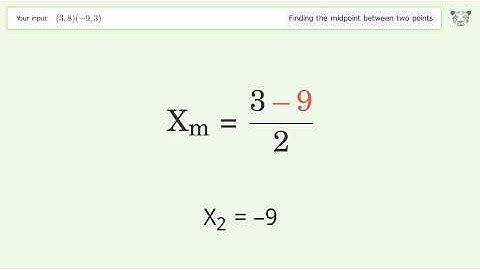 Find the midpoint between two points p1 (3,8) and p2 (-9,3): Step-by-Step Video Solution