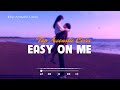 Easy On Me 🎵 Top Hit Acoustic Songs 2023 🎶 Trending TikTok Songs Cover
