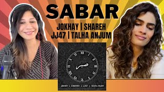 SABAR (JOKHAY X SHAREH X JJ47 X TALHA ANJUM) REACTION!