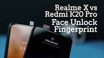 Realme X vs Redmi K20 Pro Speed Test of Face Unlock and Fingerprint - Which is faster?
