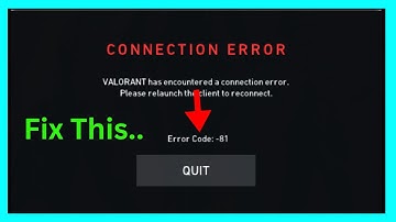 Valorant: Error Code 81 (Quick fix)