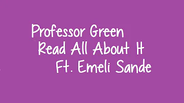 Professor Green Ft. Emeli Sande - Read All About It (Lyrics)