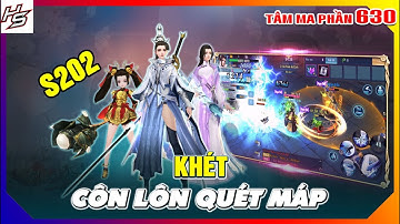 Tâm ma ảo cảnh S202 - Côn Lôn và những tình huống giao tranh liên tục | 630 | Thiên Nhai TV