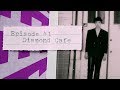 Diamond Cafe - Full Set (Chinatown Sessions)