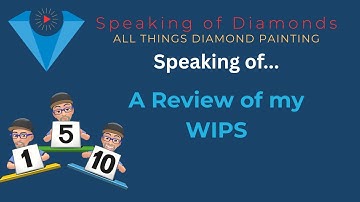 Reviewing My Current WIPs