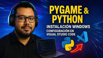 PYGAME & PYTHON ► INSTALACIÓN WINDOWS ► CONFIGURACIÓN EN VISUAL STUDIO CODE