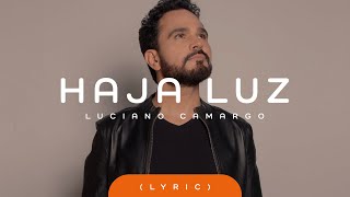 Luciano Camargo - Haja Luz (Lyric)