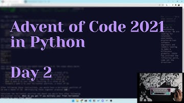 Advent of Code 2021 | Day 2 in Python | No audio