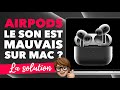 Améliorer le son des AirPods sur Mac, la solution ! 👌