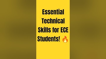 Essential Technical Skills for ECE Students!