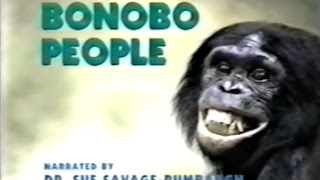 Bonobo People Part 1 Of 4