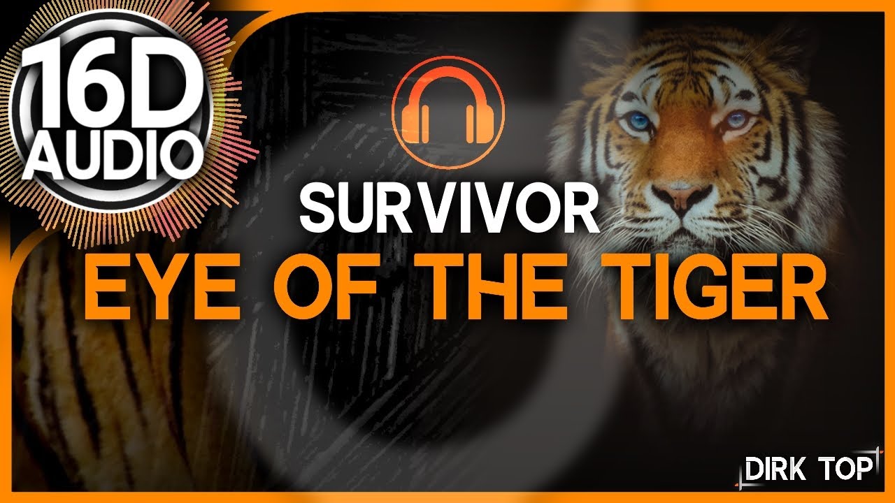 (16D AUDIO) Survivor - Eye Of The Tiger (Better than 8D) - 3D Surround Sound 🎧 - YouTube