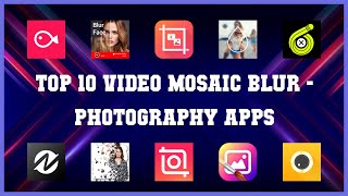 Top 10 Video Mosaic Blur Android Apps screenshot 5