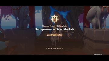Archon Quest Chapter II Act: III Omnipresence Over Mortals Genshin Impact Mobile v.2.1