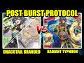 Dracotail Branded vs Radiant Typhoon POST BURST PROTOCOL MATCH 300th YCS Format