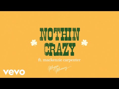 Megan Moroney, Mackenzie Carpenter - Nothin' Crazy (Lyric Video)