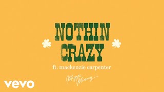Megan Moroney, Mackenzie Carpenter - Nothin' Crazy (Lyric Video)