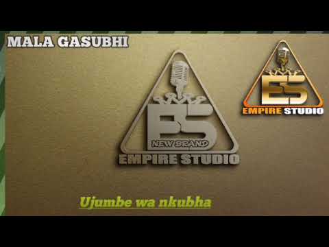 Mala Gasubhi Ujumbe Wa Nkubha Prd By Empaya Studio