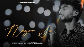 Nazro Se | Audio |Love Song | Akash Hadala | Utkarsh Gupta | Mehak Makhija