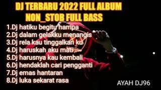 dj terbaru hatiku begitu hampa full album full bass // rela kau tinggalkan ku dj NONSTOP