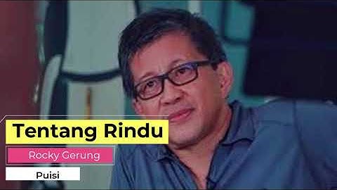 Puisi Rindu Bikin Baper : Rocky Gerung
