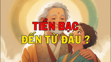 Tiền Bạc Thực Sự Đến Từ Đâu ?