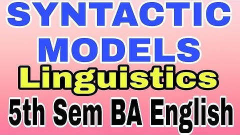 Syntactic Models, Linguistics,Module 4, V Sem BA English Main, TG Grammar @CaptBinoyVarakil