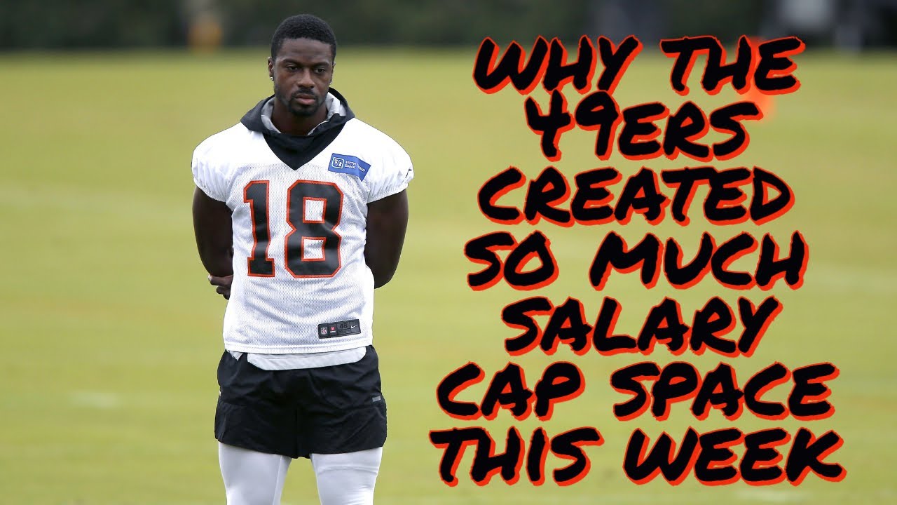 Why The 49ers Created So Much Salary Cap Space This Week Youtube