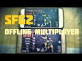 Play sfg2 multiplayer without any internet connection  offline multiplayer