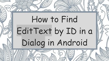 How to Find EditText by ID in a Dialog in Android