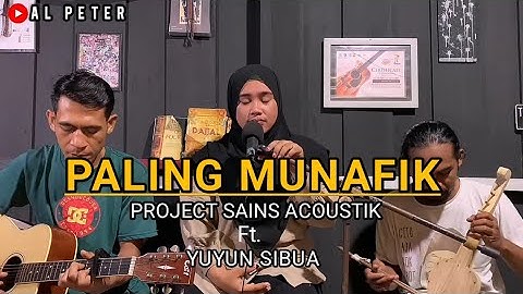 KASIDAH SEDIH PALING MUNAFIK - Al Peter Ft. Yuyun Sibua