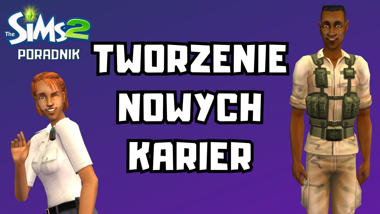 Tworzenie nowych karier do The Sims 2 - Poradnik