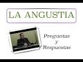 Conferencia sobre LA ANGUSTIA - Ronda de preguntas y respuestas.