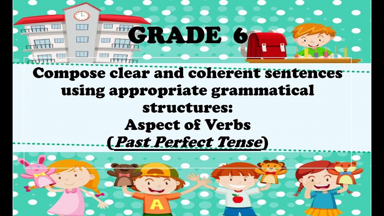 aspects-of-the-verbs-past-perfect-tense-grade-6-youtube