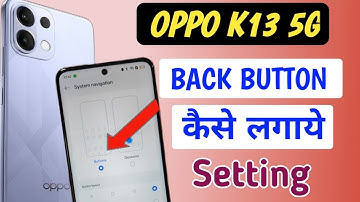 Oppo k13 5g back button setting | Oppo k13 5g me back button kaise lagaye/navigation key setting