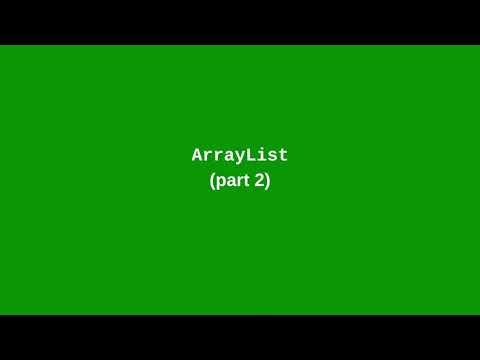 Chapter 13: ArrayList (part 2)