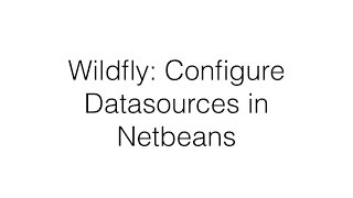 Wildfly - Configure Datasources in Netbeans