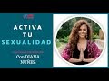 Activa tu Seductora gracias la Sexualidad Consciente - con Diana Nuñez