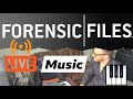 Forensic Files Background music (Live Instrumental Version)