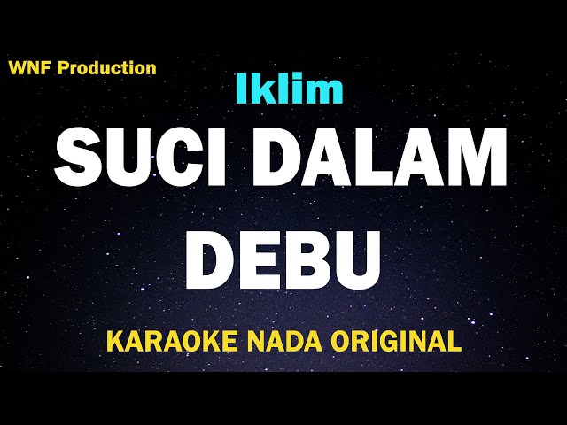 Iklim - Suci Dalam Debu (Karaoke Full) Nada Asli class=