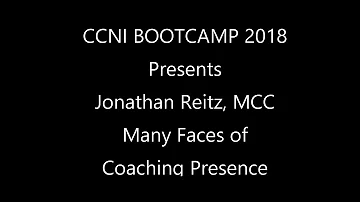 Many Faces of Coaching Presence, Jonathan Reitz