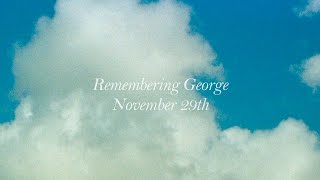 Remembering George, November 29th, 2015