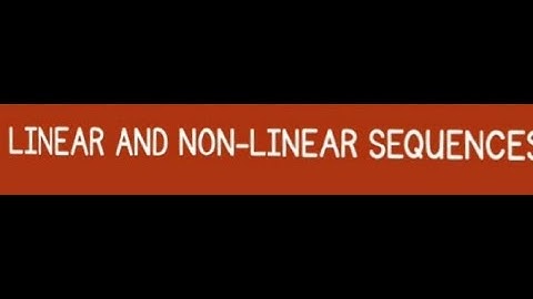 Linear and non-linear sequences