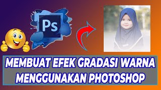 Cara cepat membuat efek gradasi foto di photoshop