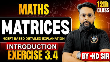 Class-12| Maths| Matrices |Ex-3.4| Introduction+NCERT Solutions| Q1 to Q12 All Questions| By- HD Sir